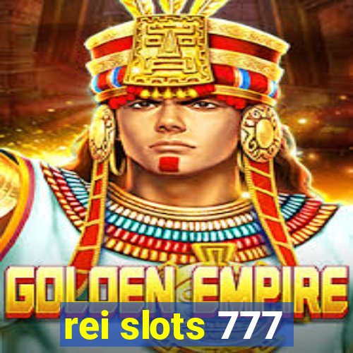 rei slots 777